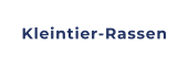 Kleintier-Rassen